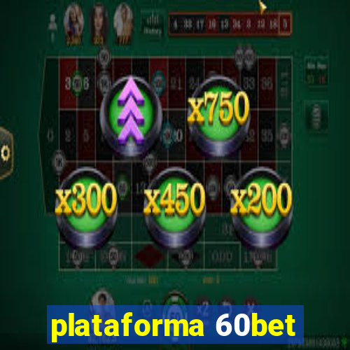 plataforma 60bet